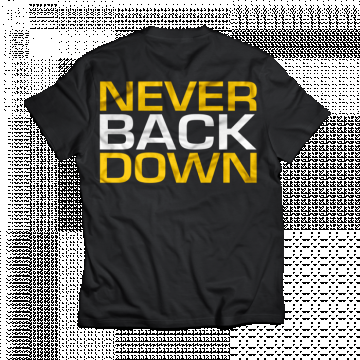 Dedicated T-Shirt never back down